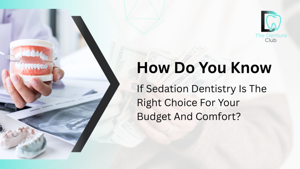 How To Know If Sedation Dentistry Fits Your Budget & Comfort?